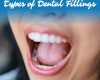 Understanding the Different Types of Dental Fillings - December 13th, 2024